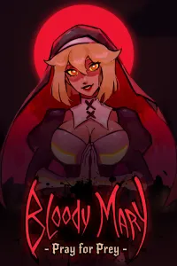 Bloody Mary: Pray for Prey